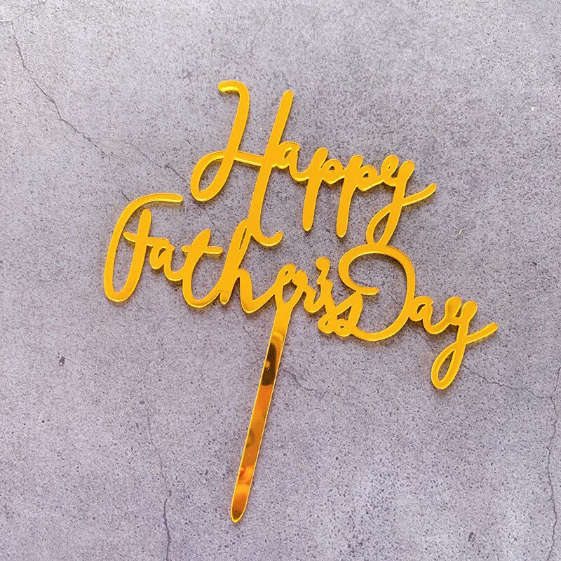 NEW 9 Styles Acrylic Gold Happy Fathers Day Cake Topper Love You DAD Best DAD Ever Party Supplies Cake Decoration